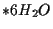 \( *6H_{2}O \)